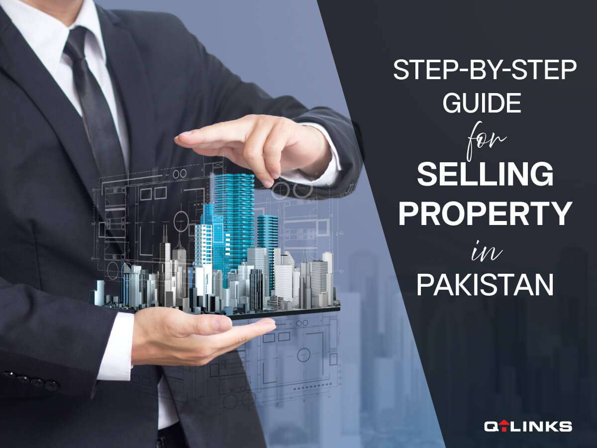 Step-by-step guide for selling property in Pakistan