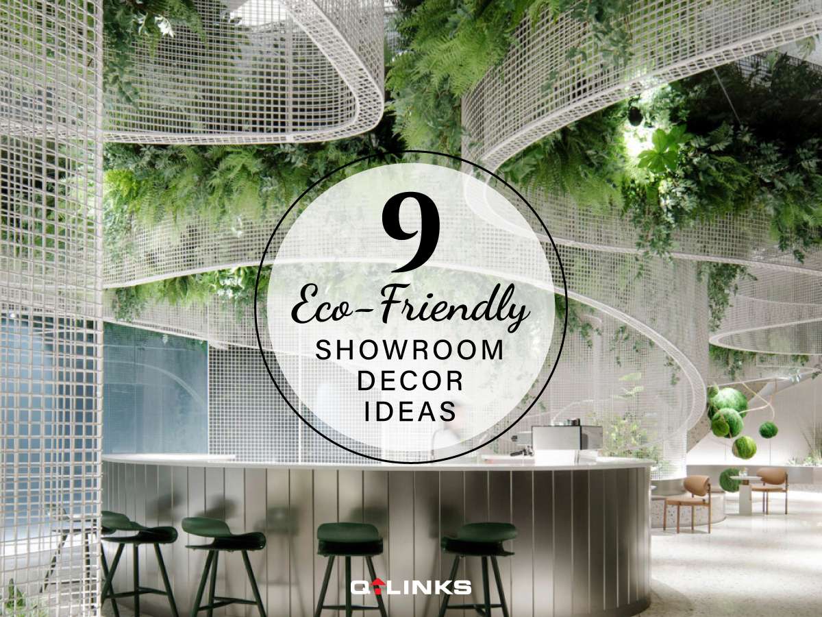 9 Eco-Friendly Showroom Decor Ideas