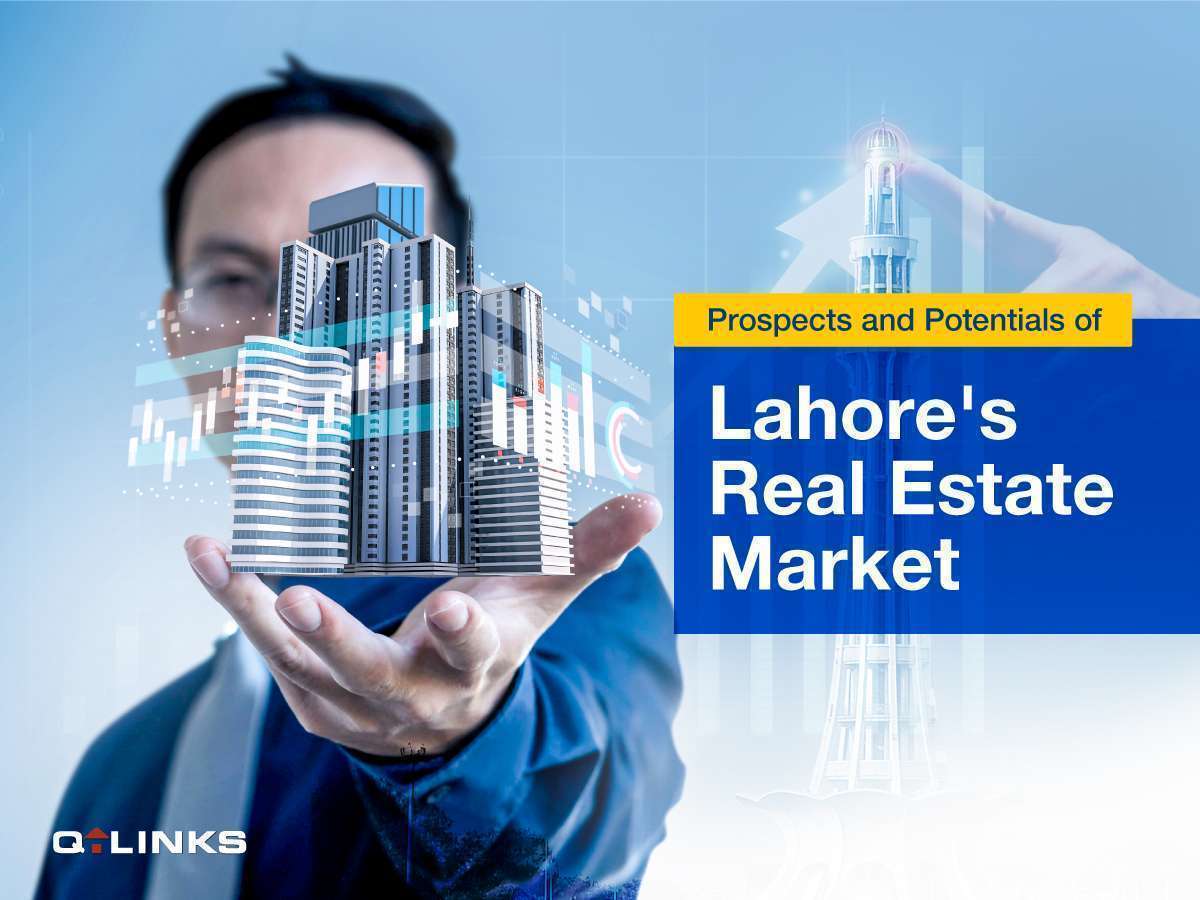Prospects and Potentials of Lahore’s Real Estate Market