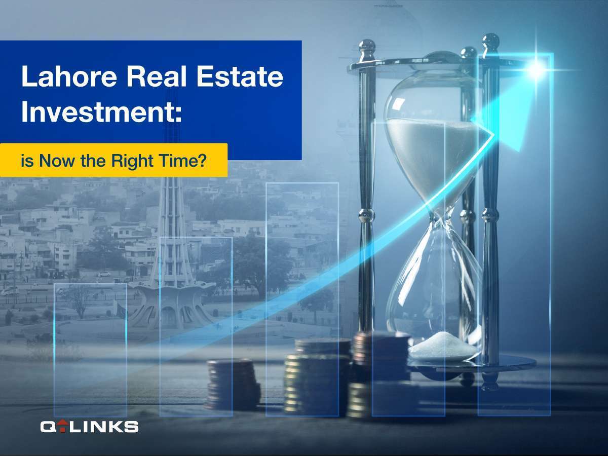 Lahore Real Estate Investment: Is Now the Right Time?