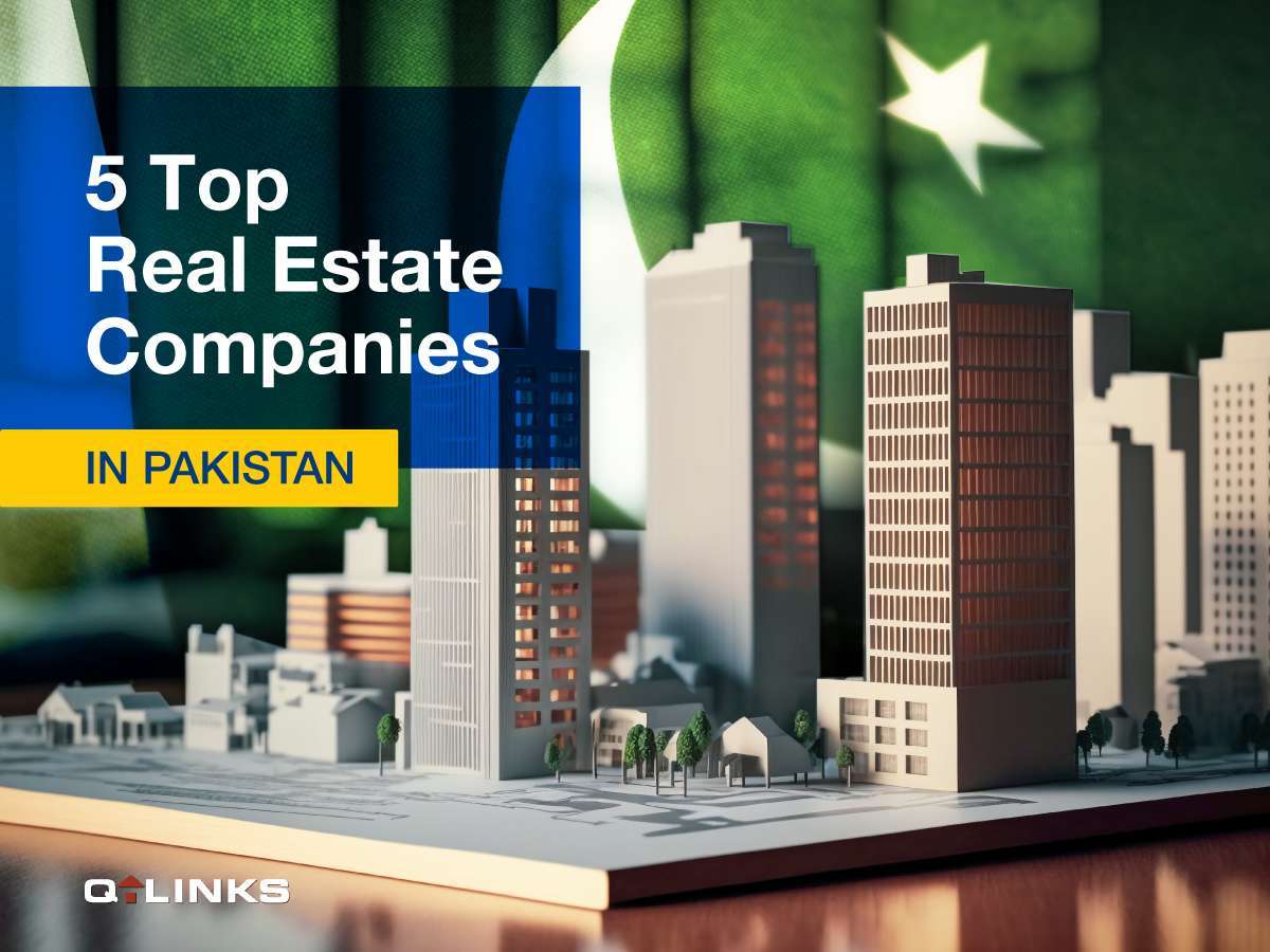5 Top Real Estate Companies in Pakistan